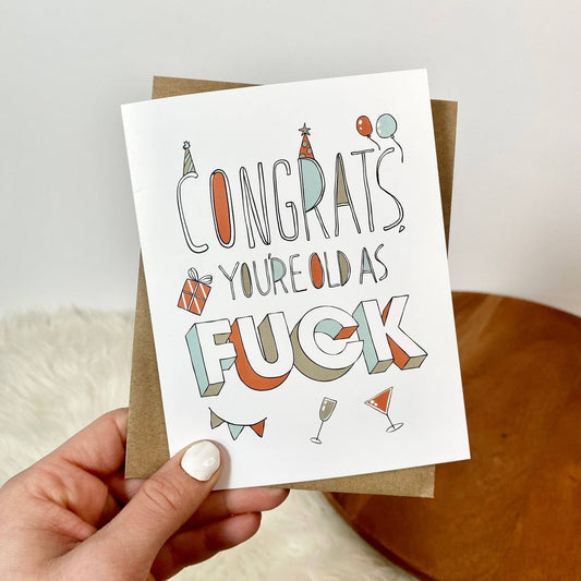 Congrats, You're Old As Fu*k Funny Birthday Card-Greeting & Note Cards-Thrum State